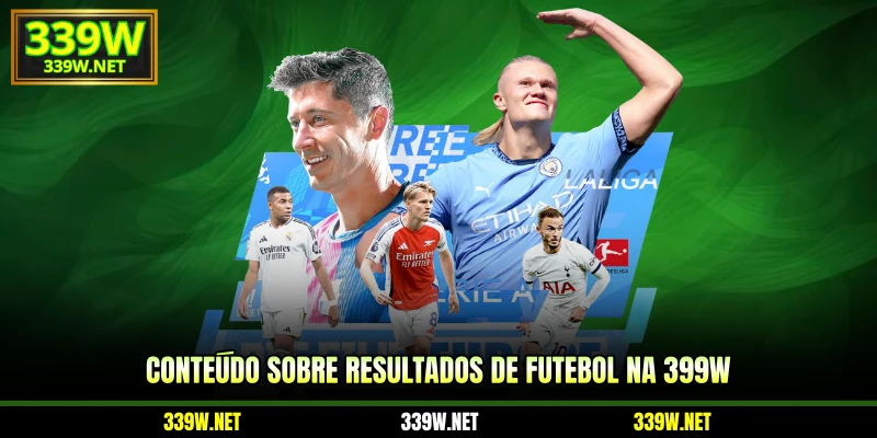 Conteúdo sobre resultados de futebol na 399W