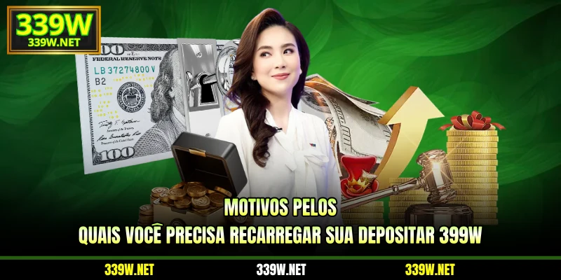 Motivos pelos quais você precisa recarregar sua depositar 399W