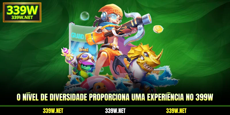 O nível de diversidade proporciona uma experiência no 399W