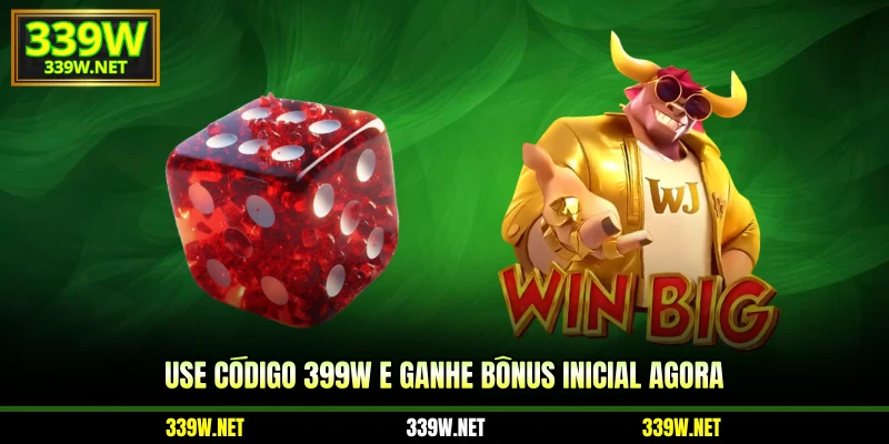 Use código 399W e ganhe bônus inicial agora