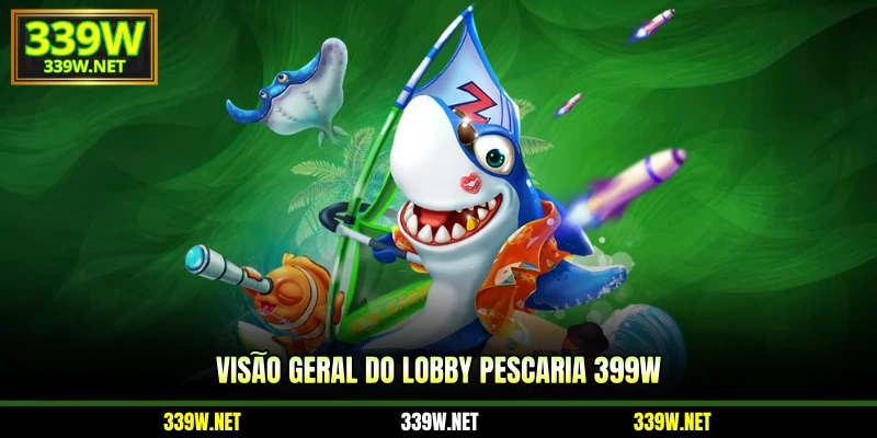 Visão geral do lobby pescaria 399W