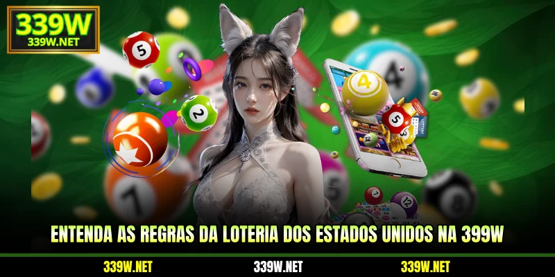 Entenda as regras da loteria dos Estados Unidos na 399w