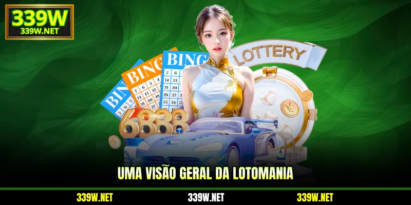 Uma visão geral da Lotomania